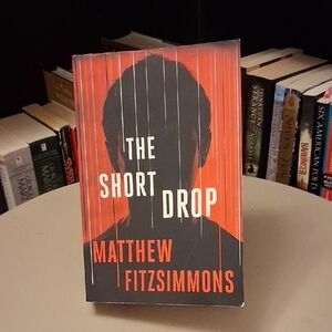 The Short Drop By Matthew Fitzsimmons